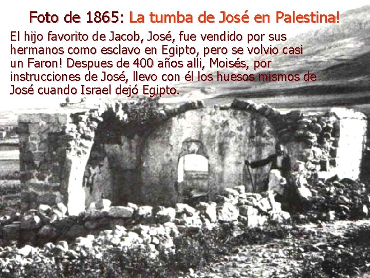Foto de 1865: La tumba de José en Palestina! El hijo favorito de Jacob,