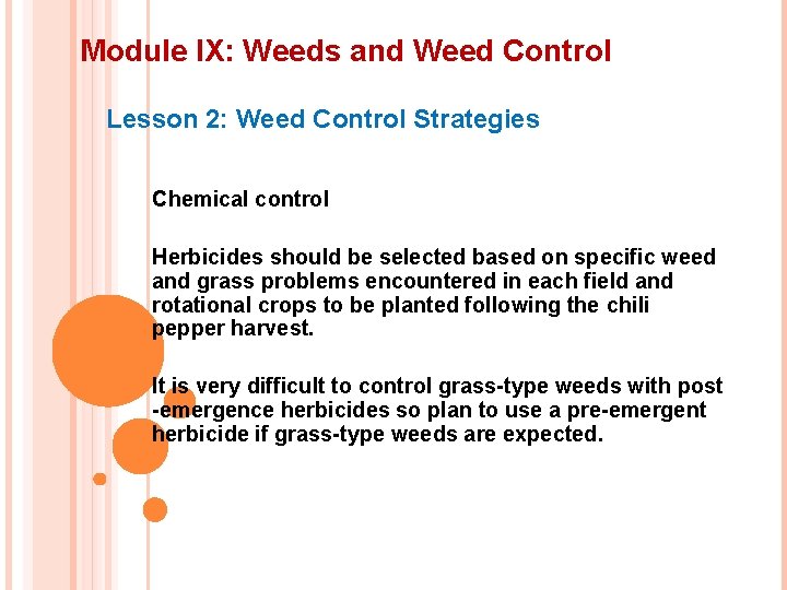 Module IX: Weeds and Weed Control Lesson 2: Weed Control Strategies Chemical control Herbicides