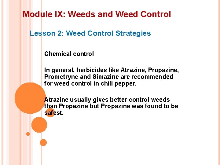 Module IX: Weeds and Weed Control Lesson 2: Weed Control Strategies Chemical control In