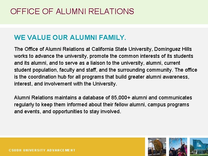 OFFICE OF ALUMNI RELATIONS WE VALUE OUR ALUMNI FAMILY. The Office of Alumni Relations