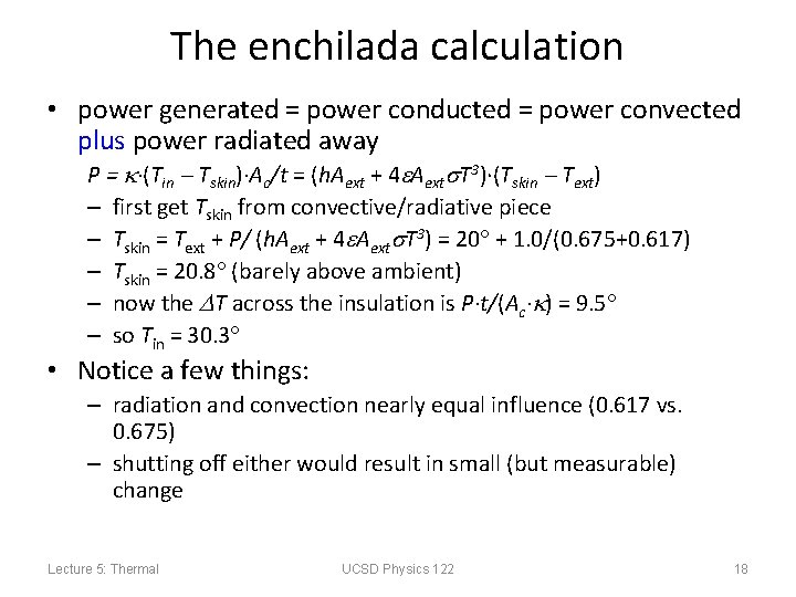 The enchilada calculation • power generated = power conducted = power convected plus power The enchilada calculation • power generated = power conducted = power convected plus power