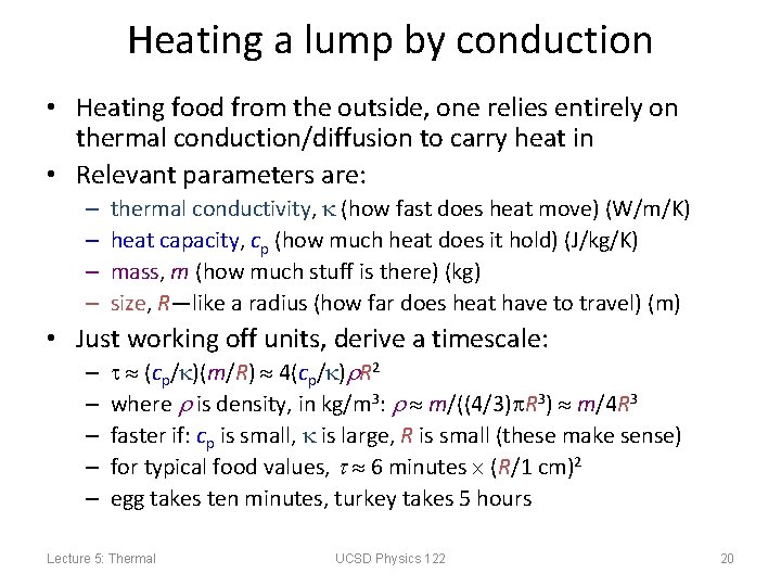 Heating a lump by conduction • Heating food from the outside, one relies entirely