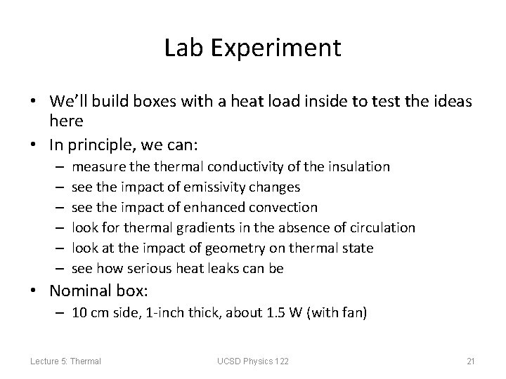 Lab Experiment • We’ll build boxes with a heat load inside to test the