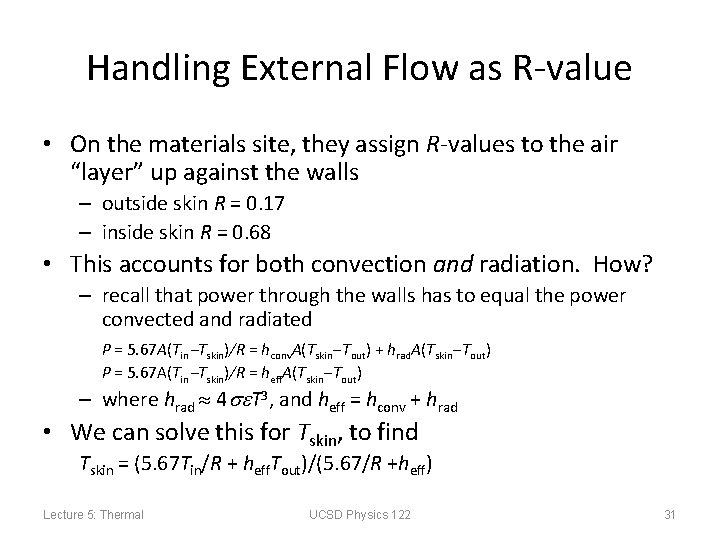 Handling External Flow as R-value • On the materials site, they assign R-values to