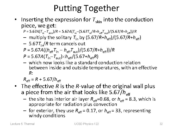 Putting Together • Inserting the expression for Tskin into the conduction piece, we get: