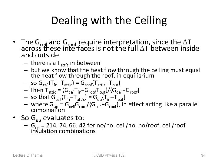 Dealing with the Ceiling • The Gceil and Groof require interpretation, since the T