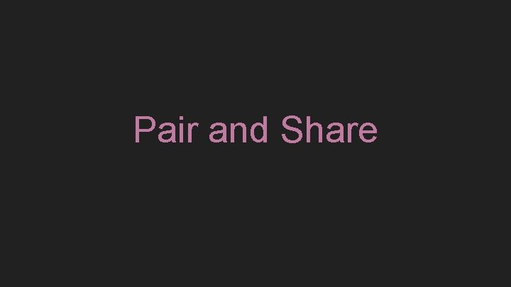 Pair and Share 