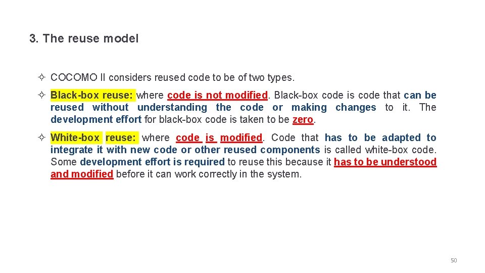 3. The reuse model ² COCOMO II considers reused code to be of two