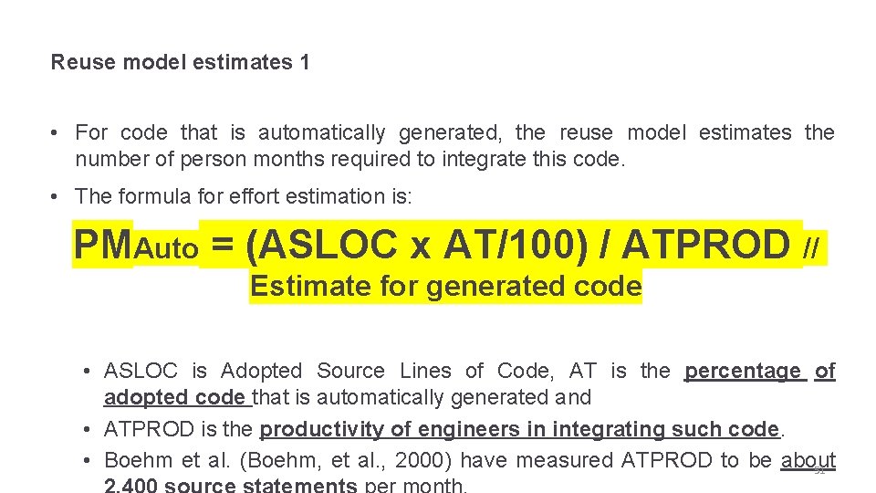 Reuse model estimates 1 • For code that is automatically generated, the reuse model