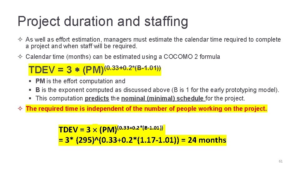 Project duration and staffing ² As well as effort estimation, managers must estimate the