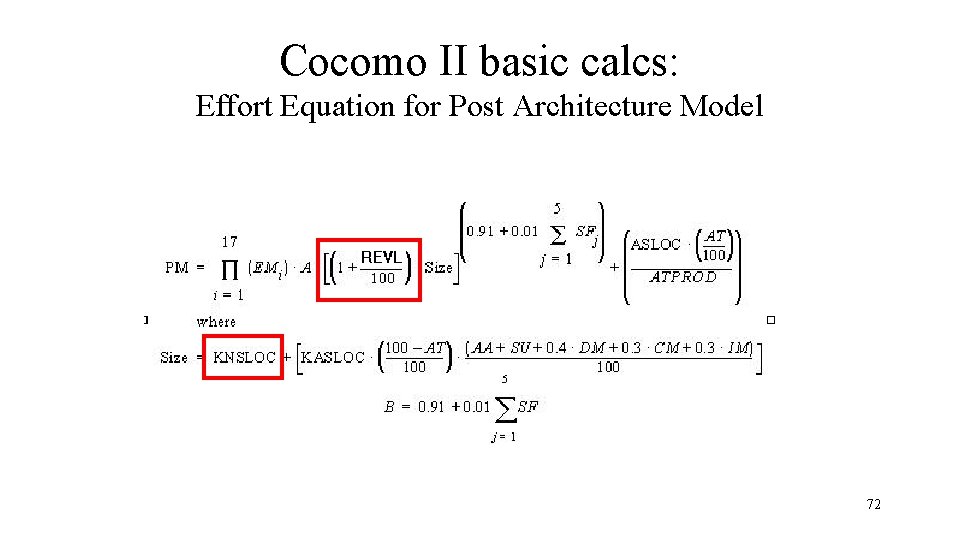 Cocomo II basic calcs: Effort Equation for Post Architecture Model 72 