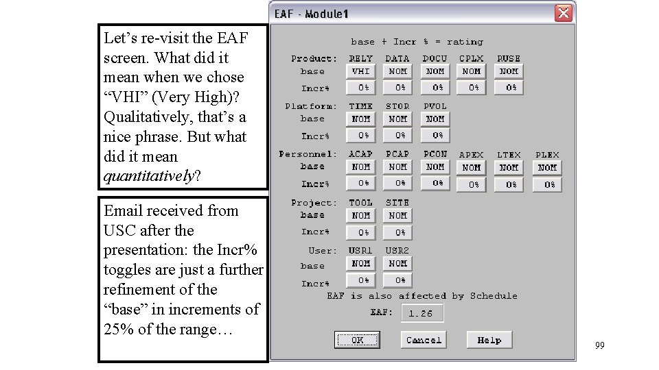 Let’s re-visit the EAF screen. What did it mean when we chose “VHI” (Very