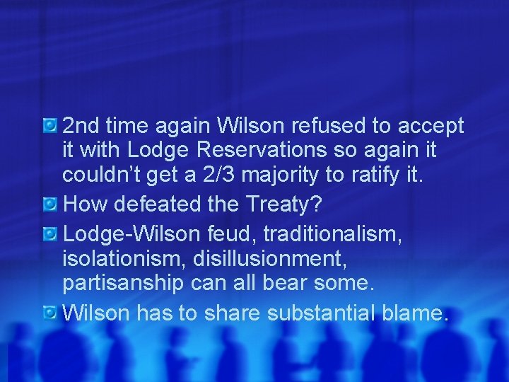 2 nd time again Wilson refused to accept it with Lodge Reservations so again