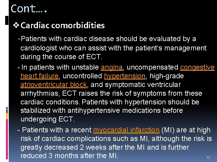 Cont…. v Cardiac comorbidities -Patients with cardiac disease should be evaluated by a cardiologist Cont…. v Cardiac comorbidities -Patients with cardiac disease should be evaluated by a cardiologist