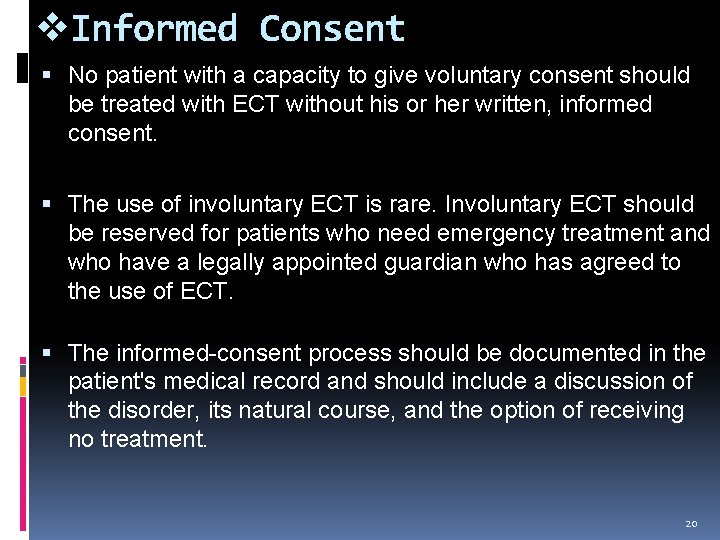 v. Informed Consent No patient with a capacity to give voluntary consent should be v. Informed Consent No patient with a capacity to give voluntary consent should be