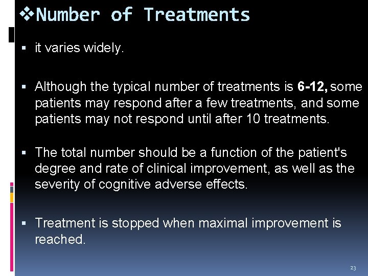 v. Number of Treatments it varies widely. Although the typical number of treatments is v. Number of Treatments it varies widely. Although the typical number of treatments is