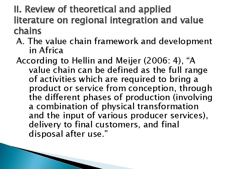 II. Review of theoretical and applied literature on regional integration and value chains A.