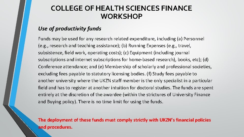 COLLEGE OF HEALTH SCIENCES FINANCE WORKSHOP Use of productivity funds Funds may be used