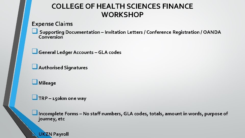 COLLEGE OF HEALTH SCIENCES FINANCE WORKSHOP Expense Claims q Supporting Documentation – Invitation Letters