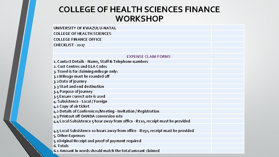 COLLEGE OF HEALTH SCIENCES FINANCE WORKSHOP UNIVERSITY OF KWAZULU-NATAL COLLEGE OF HEALTH SCIENCES COLLEGE