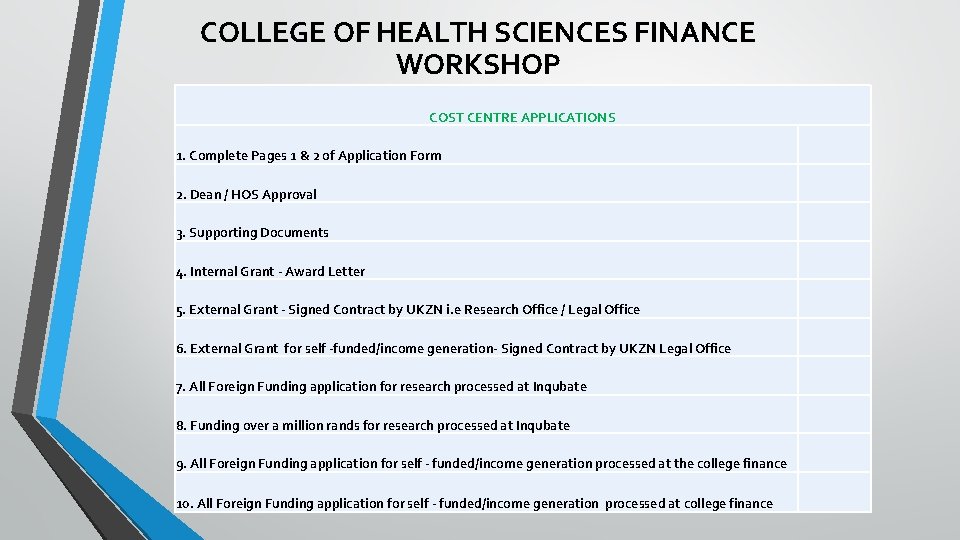 COLLEGE OF HEALTH SCIENCES FINANCE WORKSHOP COST CENTRE APPLICATIONS 1. Complete Pages 1 &