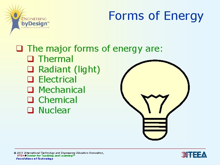 Forms of Energy q The major forms of energy are: q Thermal q Radiant Forms of Energy q The major forms of energy are: q Thermal q Radiant