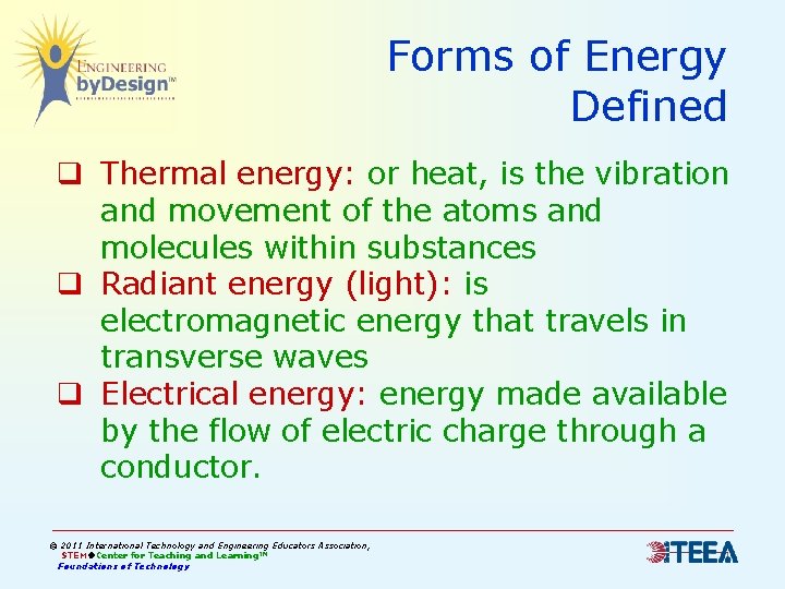 Forms of Energy Defined q Thermal energy: or heat, is the vibration and movement Forms of Energy Defined q Thermal energy: or heat, is the vibration and movement