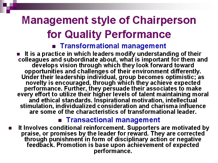 Management style of Chairperson for Quality Performance n Transformational management It is a practice Management style of Chairperson for Quality Performance n Transformational management It is a practice