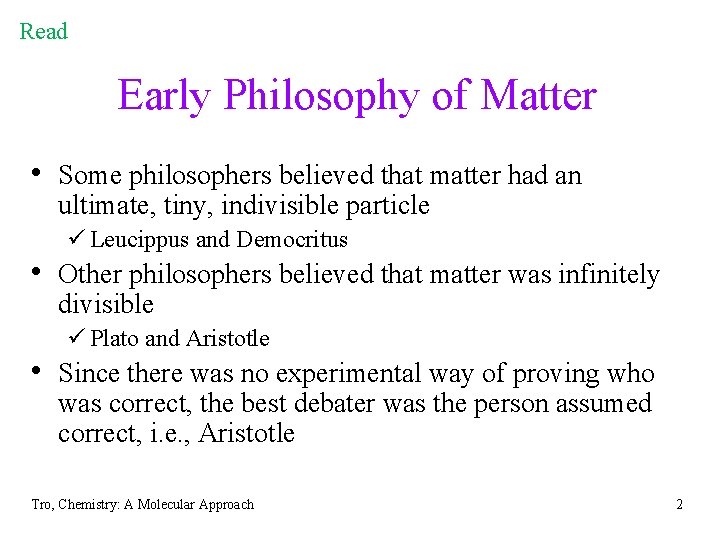 Read Early Philosophy of Matter • Some philosophers believed that matter had an ultimate, Read Early Philosophy of Matter • Some philosophers believed that matter had an ultimate,