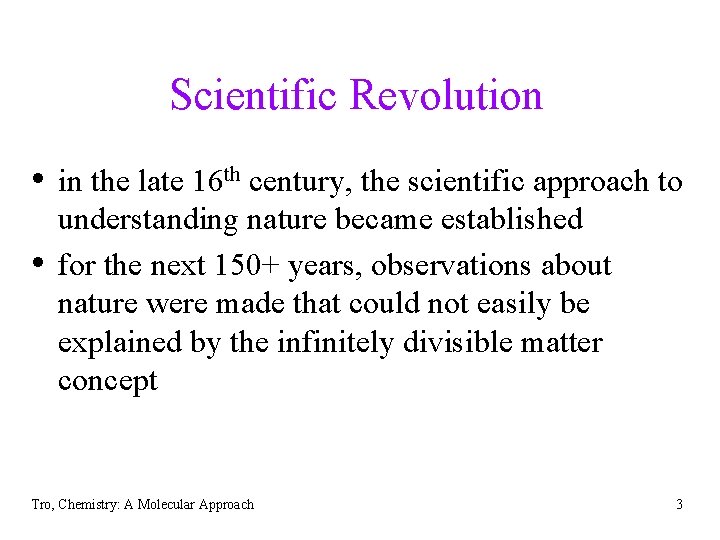 Scientific Revolution • in the late 16 th century, the scientific approach to • Scientific Revolution • in the late 16 th century, the scientific approach to •