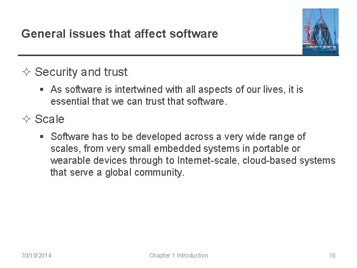 General issues that affect software ² Security and trust § As software is intertwined