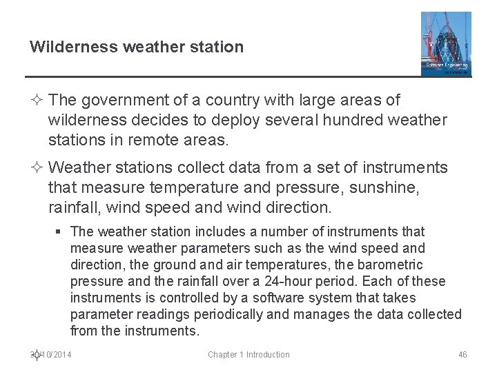 Wilderness weather station ² The government of a country with large areas of wilderness