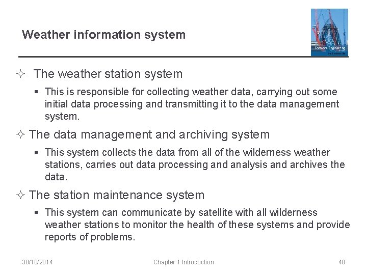 Weather information system ² The weather station system § This is responsible for collecting