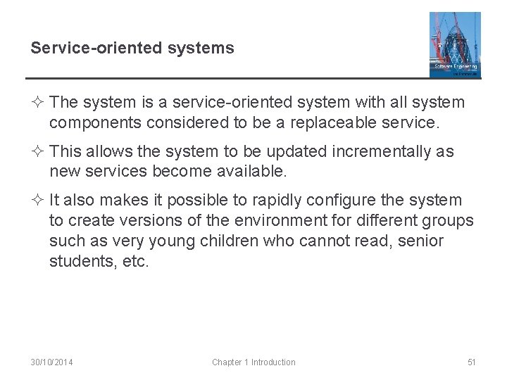 Service-oriented systems ² The system is a service-oriented system with all system components considered