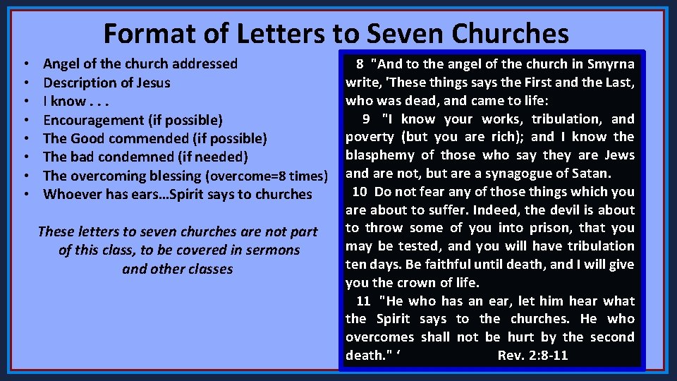 Format of Letters to Seven Churches • • Angel of the church addressed Description