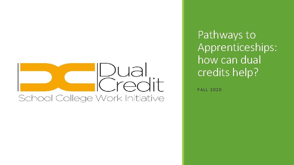 Pathways to Apprenticeships: how can dual credits help? FALL 2020 