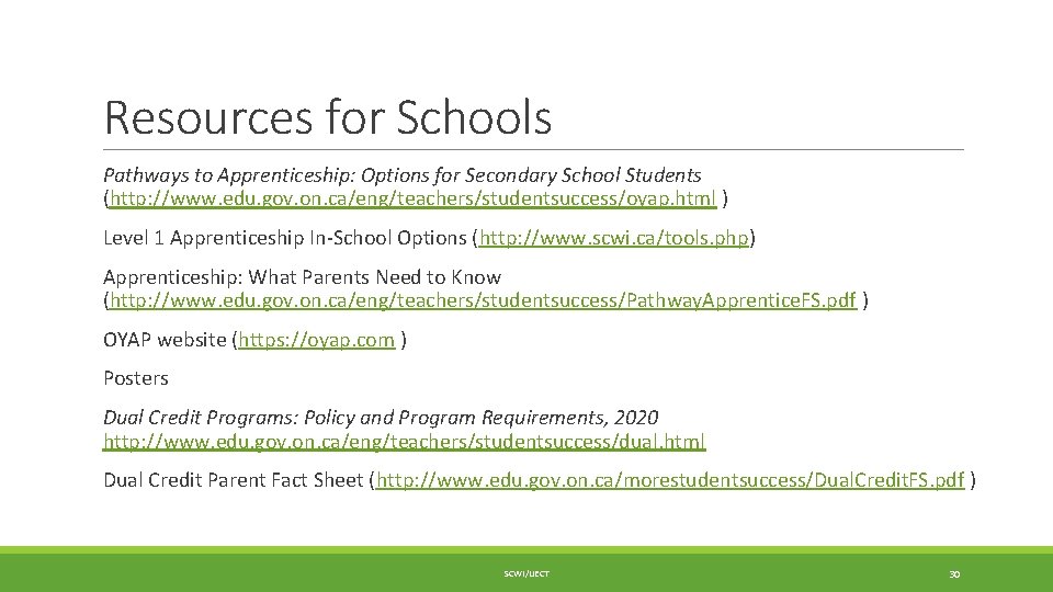 Resources for Schools Pathways to Apprenticeship: Options for Secondary School Students (http: //www. edu.