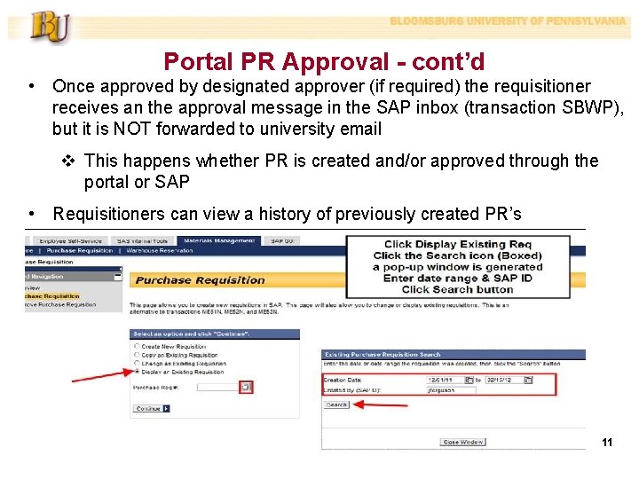 Portal PR Approval - cont’d • Once approved by designated approver (if required) the