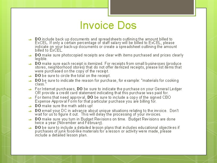 Invoice Dos DO include back up documents and spreadsheets outlining the amount billed to
