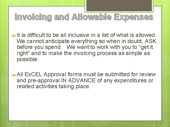 Invoicing and Allowable Expenses It is difficult to be all inclusive in a list