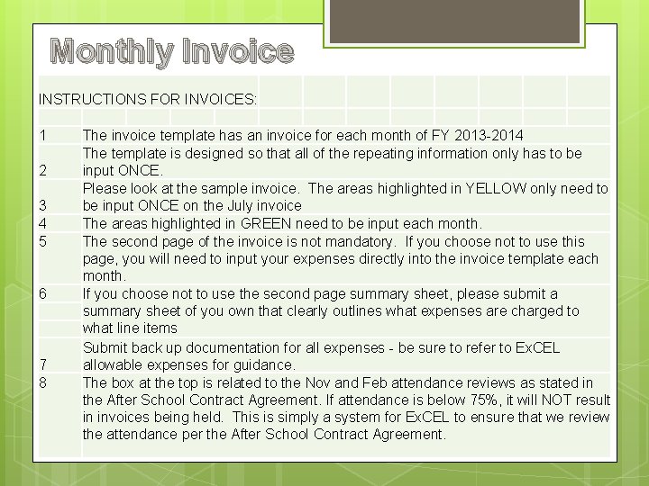 Monthly Invoice INSTRUCTIONS FOR INVOICES: 1 2 3 4 5 6 7 8 The