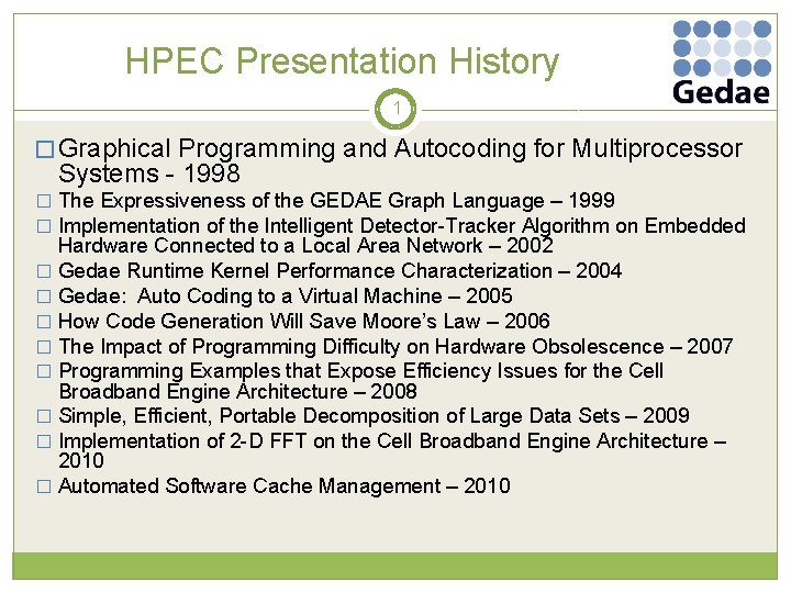 HPEC Presentation History 1 � Graphical Programming and Autocoding for Multiprocessor Systems - 1998