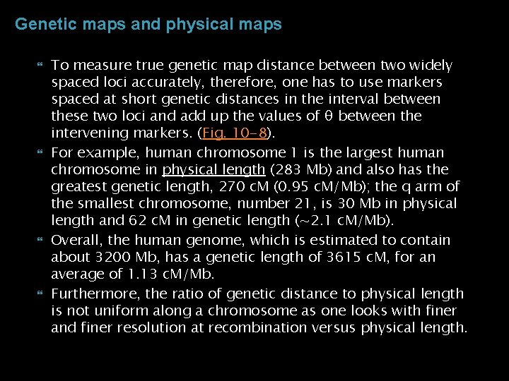 Genetic maps and physical maps To measure true genetic map distance between two widely
