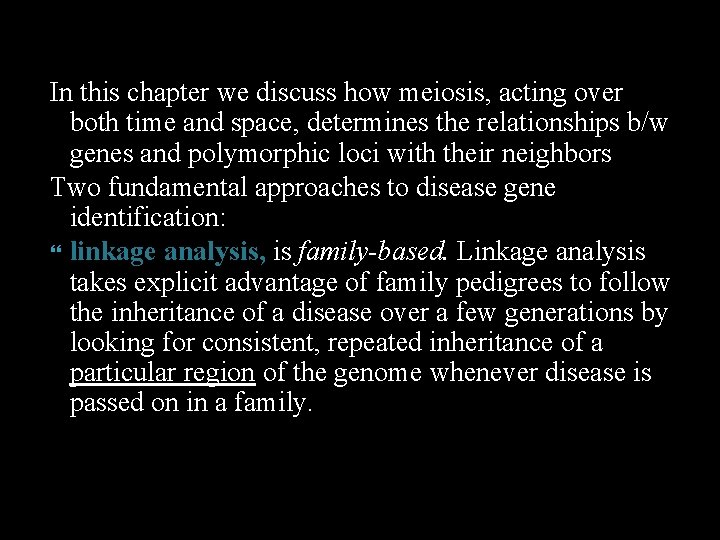 In this chapter we discuss how meiosis, acting over both time and space, determines