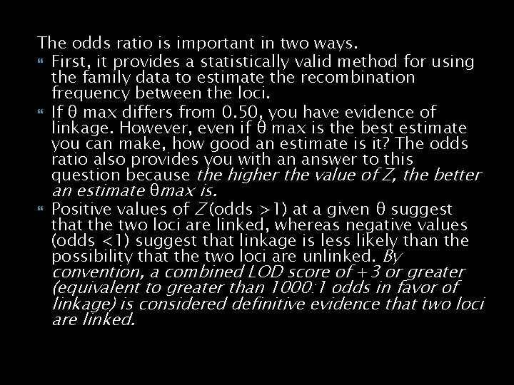 The odds ratio is important in two ways. First, it provides a statistically valid