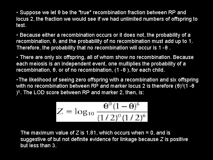  • Suppose we let θ be the "true" recombination fraction between RP and