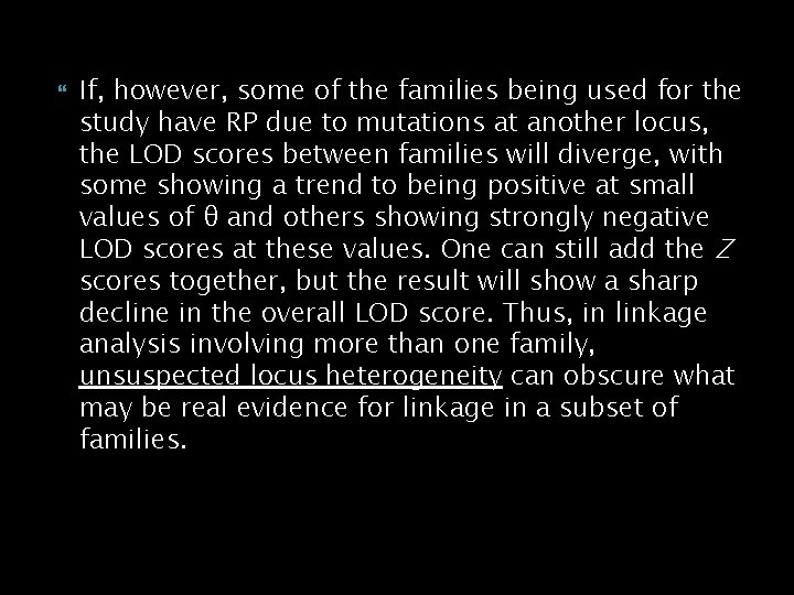  If, however, some of the families being used for the study have RP