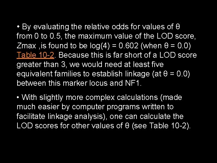  • By evaluating the relative odds for values of θ from 0 to