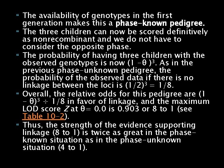  The availability of genotypes in the first generation makes this a phase-known pedigree.