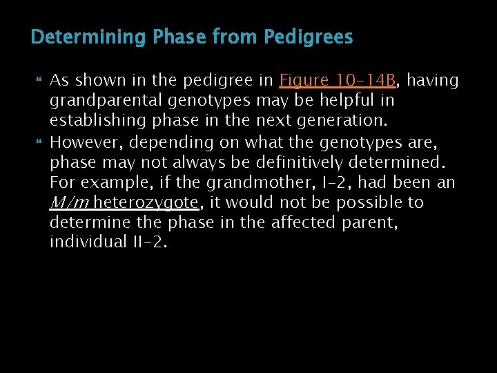 Determining Phase from Pedigrees As shown in the pedigree in Figure 10 -14 B,